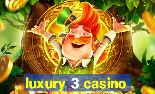 luxury 3 casino